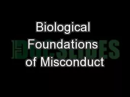 Biological Foundations of Misconduct
