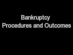 Bankruptcy Procedures and Outcomes
