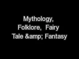 Mythology, Folklore,  Fairy Tale & Fantasy