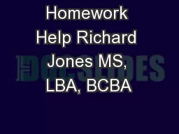 Homework Help Richard Jones MS, LBA, BCBA
