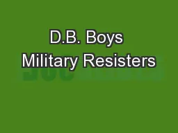 D.B. Boys Military Resisters