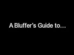 A Bluffer’s Guide to…