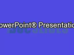 PowerPoint® Presentation