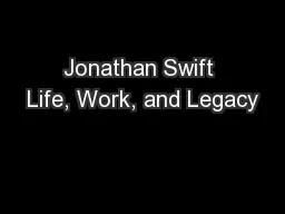 Jonathan Swift Life, Work, and Legacy