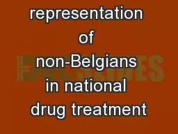 The representation of non-Belgians in national drug treatment