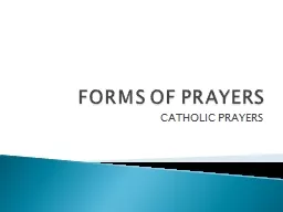FORMS OF PRAYERS CATHOLIC PRAYERS