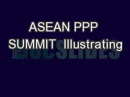 ASEAN PPP SUMMIT  Illustrating