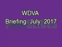 WDVA Briefing  July  2017