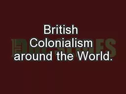 British Colonialism around the World.
