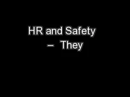 HR and Safety  –  They