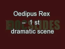 Oedipus Rex –  1 st  dramatic scene