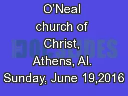 O’Neal church of Christ, Athens, Al. Sunday, June 19,2016