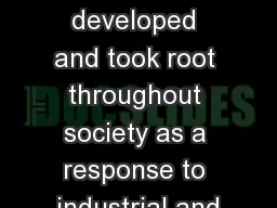The “ism” Ideologies developed and took root throughout society as a response to industrial