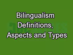 Bilingualism Definitions, Aspects and Types