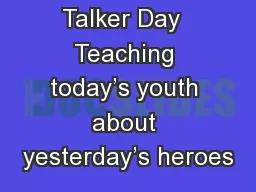 Navajo Code Talker Day  Teaching today’s youth about yesterday’s heroes