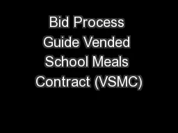Bid Process Guide Vended School Meals Contract (VSMC)