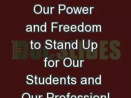 Maintaining Our Power and Freedom to Stand Up for Our Students and Our Profession!