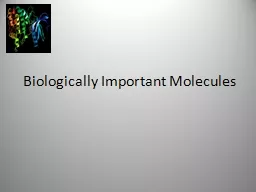 Biologically Important Molecules