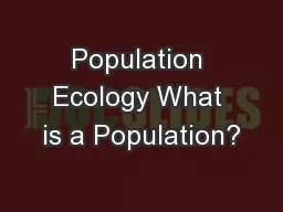 Population Ecology What is a Population?