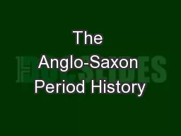 The Anglo-Saxon Period History