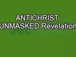 ANTICHRIST UNMASKED Revelation