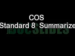 COS Standard 8  Summarize