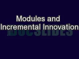 Modules and Incremental Innovation