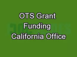 OTS Grant Funding California Office