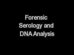 Forensic Serology and DNA Analysis