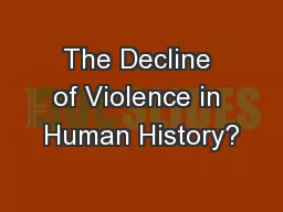 The Decline of Violence in Human History?