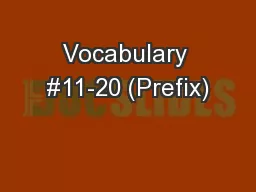 Vocabulary #11-20 (Prefix)