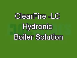 ClearFire -LC Hydronic Boiler Solution