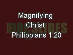 Magnifying Christ Philippians 1:20