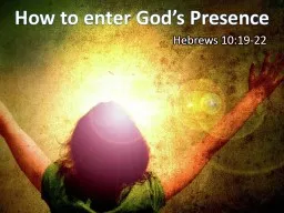 How to enter God’s Presence