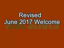 Revised  June 2017 Welcome