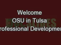 Welcome OSU in Tulsa Professional Development