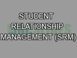 STUDENT  RELATIONSHIP MANAGEMENT (SRM)
