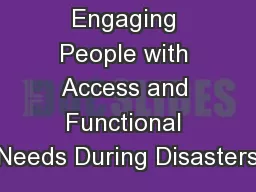 Engaging People with Access and Functional Needs During Disasters