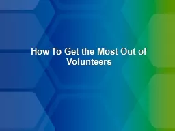 How To Get the Most Out of Volunteers