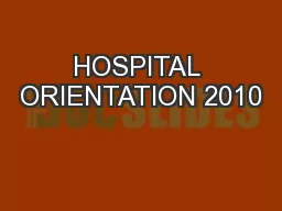 HOSPITAL ORIENTATION 2010