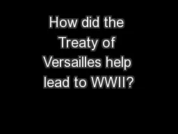 How did the Treaty of Versailles help lead to WWII?