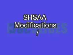 SHSAA  Modifications  /