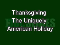 Thanksgiving The Uniquely American Holiday