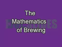 The Mathematics  of Brewing