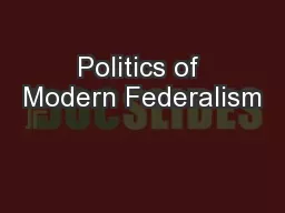 Politics of Modern Federalism