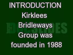 INTRODUCTION Kirklees  Bridleways Group was founded in 1988