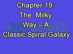 Chapter 19: The  Milky Way – A Classic Spiral Galaxy