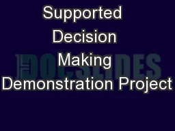 Supported  Decision Making Demonstration Project