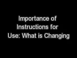 Importance of Instructions for Use: What is Changing