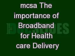 Linda Fischer, mcsa The importance of Broadband for Health care Delivery